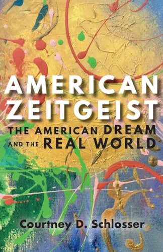 Beispielbild fr American Zeitgeist: The American Dream and the Real World (1) zum Verkauf von Ebooksweb