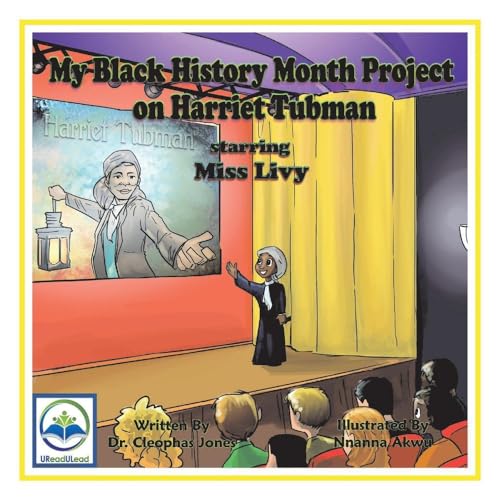 Beispielbild fr My Black History Month Project on Harriet Tubman Starring Miss Livy: Volume 21 (Ureadulead, Band 21) zum Verkauf von Buchpark
