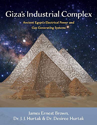 Imagen de archivo de Giza's Industrial Complex: Ancient Egypt's Electrical Power and Gas Generating Systems a la venta por Books Puddle