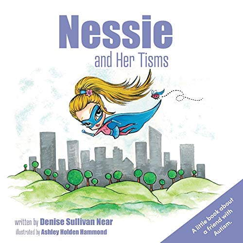 9781543966527: Nessie and Her Tisms: A Little Book About a Friend With Autism. (1)