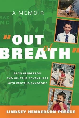 Imagen de archivo de Out of Breath" A Memoir: Sean Henderson and His True Adventures With Proteus Syndrome (1) a la venta por Redux Books