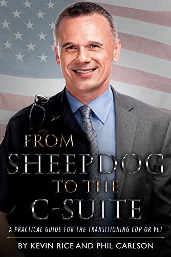 Beispielbild fr From Sheepdog to the C-Suite: A Practical Guide for the Transitioning Cop or Vet Volume 1 zum Verkauf von ThriftBooks-Atlanta