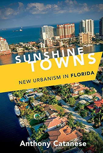 Beispielbild fr Sunshine Towns: New Urbanism in Florida Volume 1 zum Verkauf von Buchpark