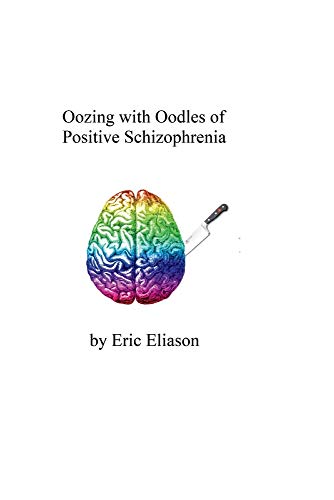 Stock image for Oozing with Oodles of Positive Schizophrenia (1) for sale by Redux Books