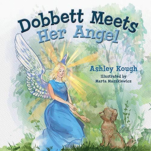 Stock image for Dobbett Meets Her Angel for sale by Reuseabook
