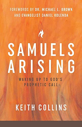 Stock image for Samuels Arising: Waking Up to God's Prophetic Call for sale by Revaluation Books