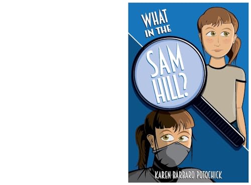 Stock image for What in the Sam Hill?: Be the Hero of Your Own Story for sale by medimops