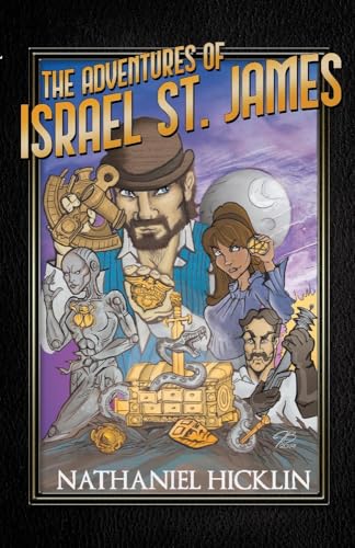 Beispielbild fr The Adventures of Israel St. James: Historically Epic Short Stories zum Verkauf von Redux Books