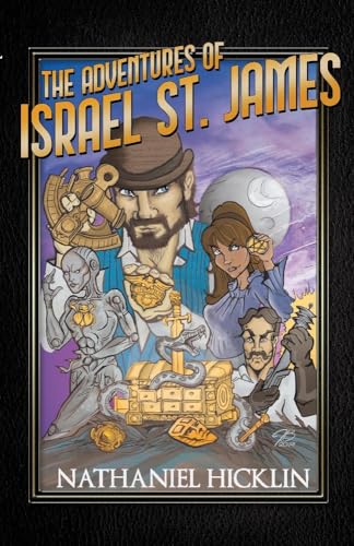 Stock image for The Adventures of Israel St. James: Historically Epic Short Stories for sale by Redux Books