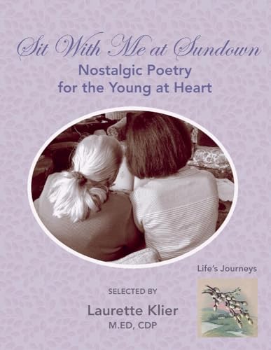 Beispielbild fr Sit With Me at Sundown: Nostalgic Poetry for the Young at Heart zum Verkauf von Revaluation Books