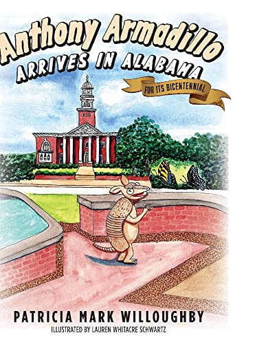 9781543984378: Anthony Armadillo Arrives in Alabama: For Its Bicentennial