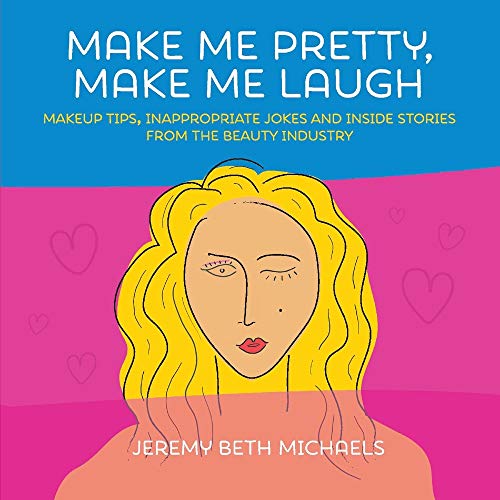 Stock image for Make Me Pretty, Make Me Laugh for sale by ThriftBooks-Atlanta