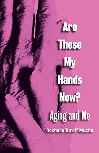 Beispielbild fr Are These My Hands Now?: Aging and Me zum Verkauf von SecondSale