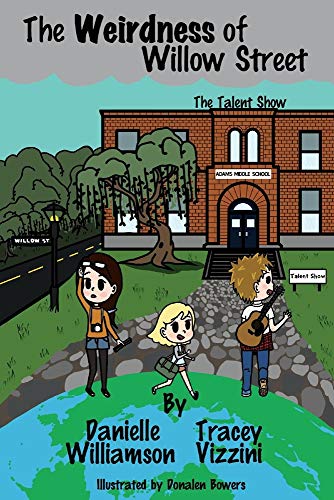 Beispielbild fr The Weirdness of Willow Street: The Talent Show (1) zum Verkauf von SecondSale