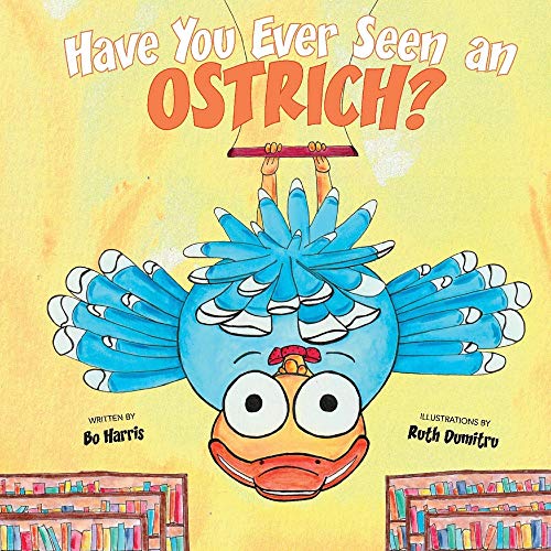 Beispielbild fr Have You Ever Seen an Ostrich (1) zum Verkauf von Goodwill Books