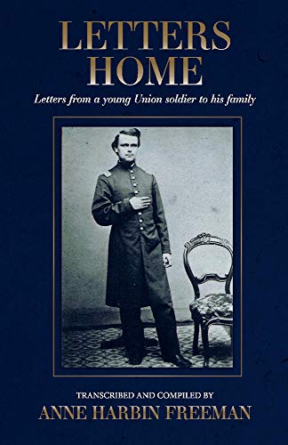 Stock image for Letters Home: Letters from a young Union soldier to his family (1) for sale by Open Books
