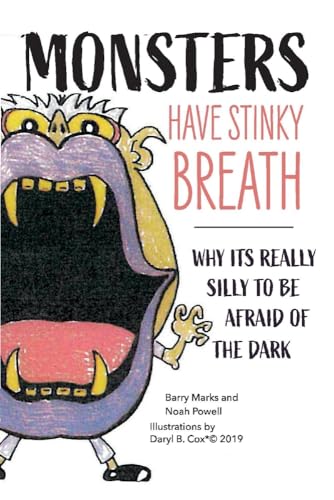 9781543998825: Monsters Have Stinky Breath: Why It's Silly To Be Afraid Of The Dark (Monsters? Shoo!)
