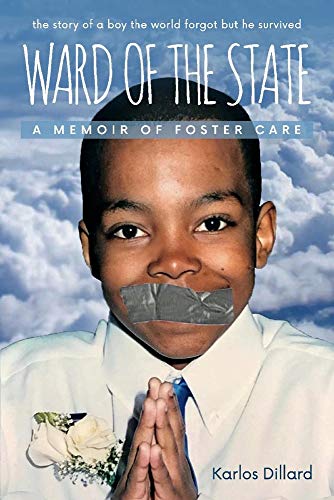 Stock image for Ward of the State: A Memoir Of Foster Care for sale by BooksRun