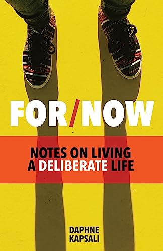 Stock image for For Now: Notes on living a deliberate life for sale by Irish Booksellers