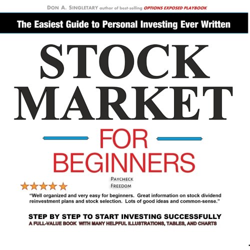 Stock image for Stock Market for Beginners Paycheck Freedom: The Easiest Guide to Personal Investing Ever Written for sale by SecondSale