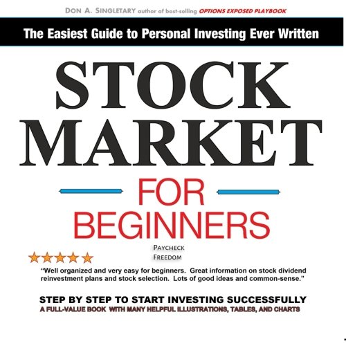 9781544005706: Stock Market for Beginners Paycheck Freedom: The Easiest Guide to Personal Investing Ever Written