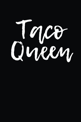 Stock image for Taco Queen: Blank Lined Journal for sale by ThriftBooks-Dallas