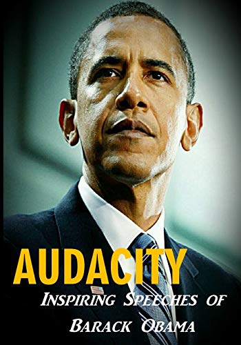 Beispielbild fr Audacity: Inspiring Speeches of Barack Obama zum Verkauf von Books From California