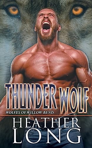 Beispielbild fr Thunder Wolf (Wolves of Willow Bend) (Volume 11) zum Verkauf von Books From California