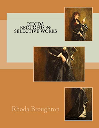 Beispielbild fr Rhoda Broughton: Selective Works: Rhoda Broughton zum Verkauf von Books From California