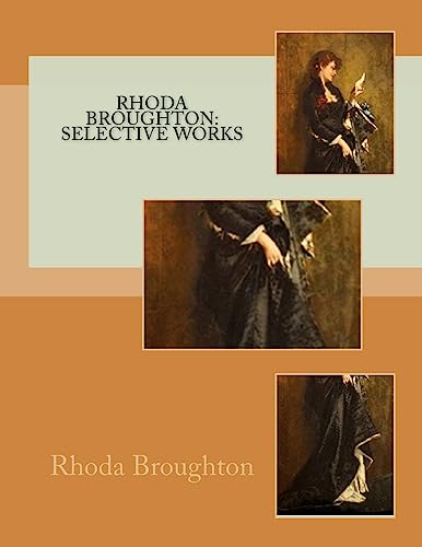 Stock image for Rhoda Broughton: Selective Works: Rhoda Broughton for sale by Books From California