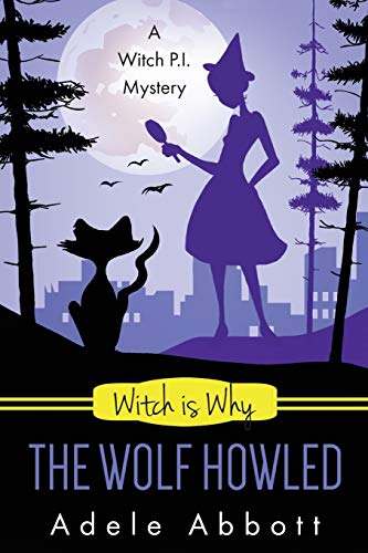 Beispielbild fr Witch Is Why The Wolf Howled (A Witch P.I. Mystery) (Volume 18) zum Verkauf von Cronus Books