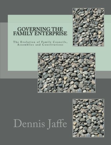 Stock image for Governing The Family Enterprise: The Evolution of Family Councils, Assemblies and Constitutions for sale by Revaluation Books