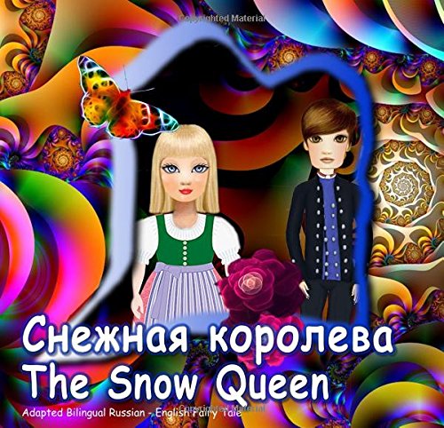 Stock image for Snezhnaya koroleva. The Snow Queen. Adapted Bilingual Russian - English Fairy Tale: Dual Language Picture Book for Kids (Russian - English Edition) (Russian Edition) for sale by SecondSale