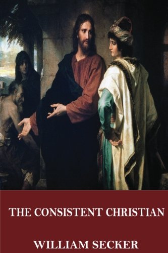 Stock image for The Consistent Christian for sale by Revaluation Books