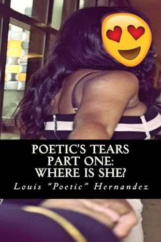 9781544034720: Poetic's Tears: Part One : Where is she?