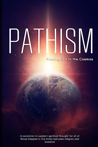 Stock image for Pathism: Finding God in the Cosmos for sale by HPB-Emerald