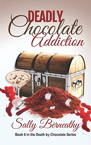 Stock image for Deadly Chocolate Addiction (Death by Chocolate) for sale by Zoom Books Company