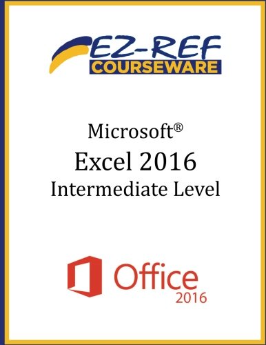 Stock image for Microsoft Excel 2016 - Intermediate Level: Student Manual (Black and Whi for sale by Hawking Books