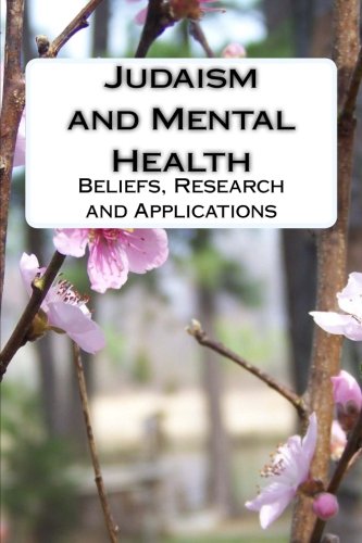 Stock image for Judaism and Mental Health: Beliefs, Research and Applications for sale by Save With Sam