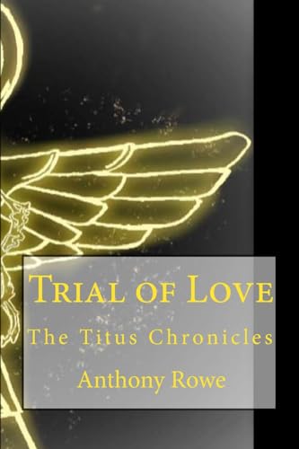 9781544056678: Trial of Love: The Titus Chronicles