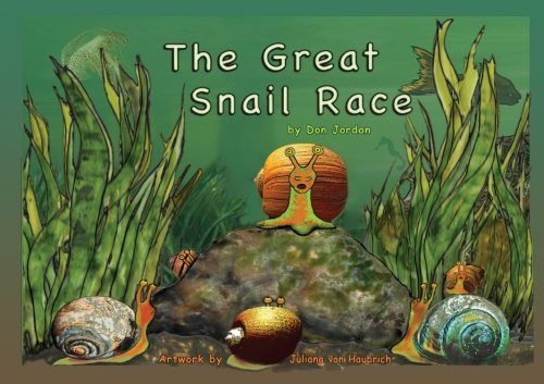 Beispielbild fr The Great Snail Race (Tales of Latimer Bay) (Volume 1) zum Verkauf von Ezekial Books, LLC