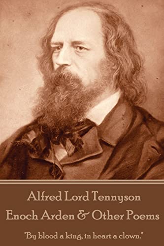 Stock image for Alfred Lord Tennyson - Enoch Arden & Other Poems: "If I had a flower for every time I thought of you, I could walk in my garden forever." for sale by Save With Sam