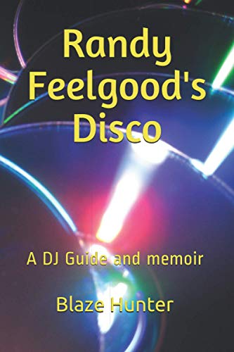 Beispielbild fr Randy Feelgood's Disco: A DJ Guide and memoir zum Verkauf von medimops