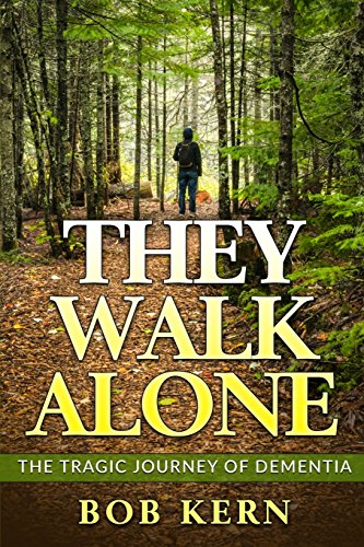 Stock image for They Walk Alone: The Tragic Journey of Dementia for sale by Revaluation Books