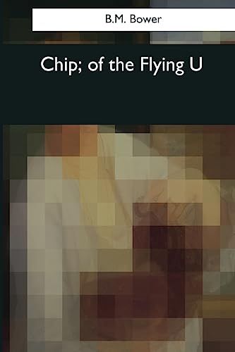 Stock image for Chip, of the Flying U for sale by Lucky's Textbooks