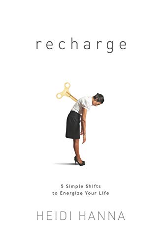 Beispielbild fr Recharge : 5 Simple Shifts to Energize Your Life zum Verkauf von Better World Books