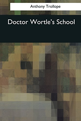 Beispielbild fr Doctor Wortle's School zum Verkauf von Lucky's Textbooks