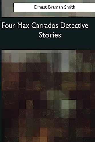 Imagen de archivo de Four Max Carrados Detective Stories a la venta por Lucky's Textbooks