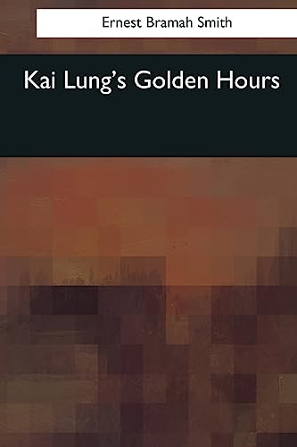 Beispielbild fr Kai Lung's Golden Hours zum Verkauf von Lucky's Textbooks