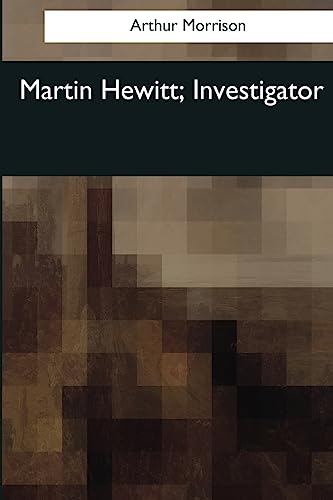 Beispielbild fr Martin Hewitt, Investigator zum Verkauf von Lucky's Textbooks